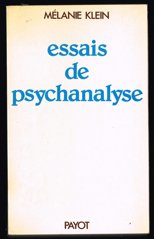 ESSAIS DE PSYCHANALYSE (1921-1945)